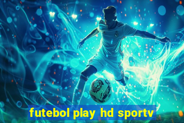 futebol play hd sportv