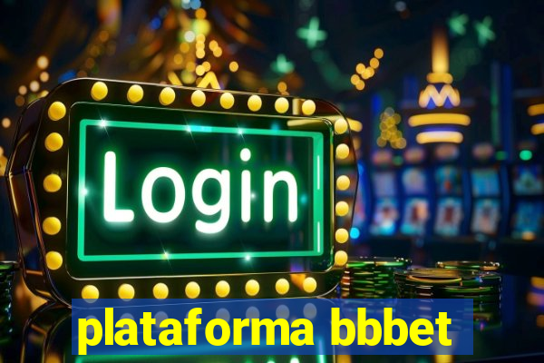 plataforma bbbet