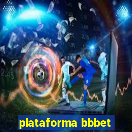 plataforma bbbet