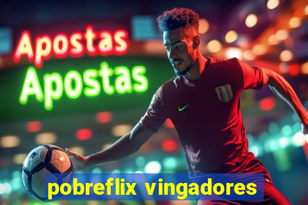 pobreflix vingadores