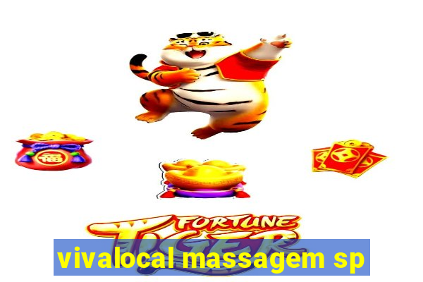 vivalocal massagem sp