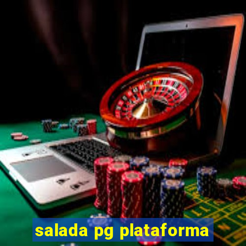 salada pg plataforma