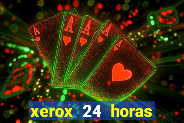 xerox 24 horas porto alegre