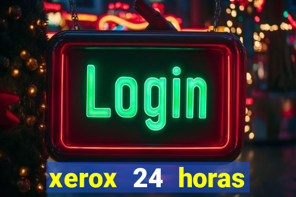 xerox 24 horas porto alegre