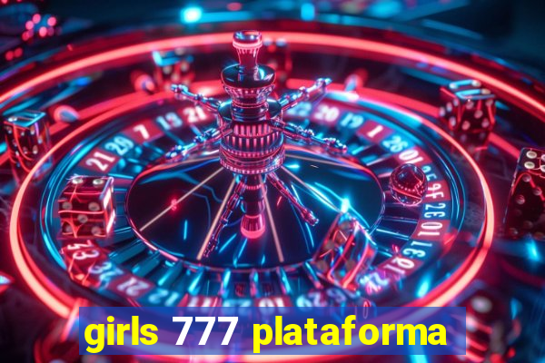 girls 777 plataforma