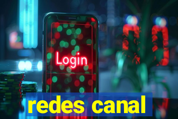 redes canal