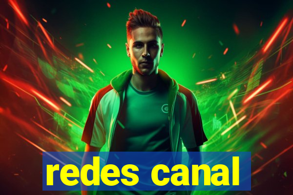 redes canal