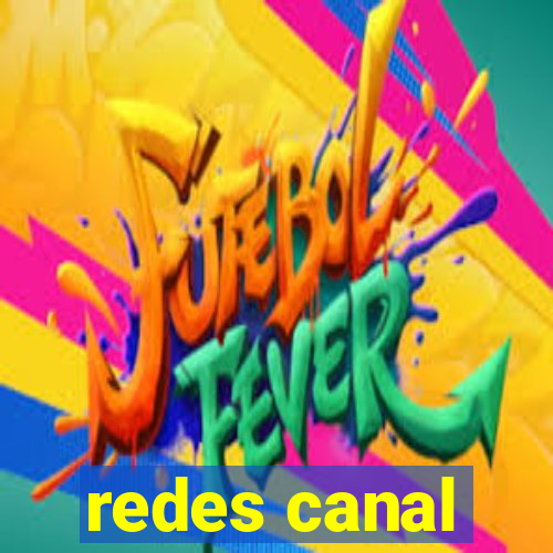 redes canal