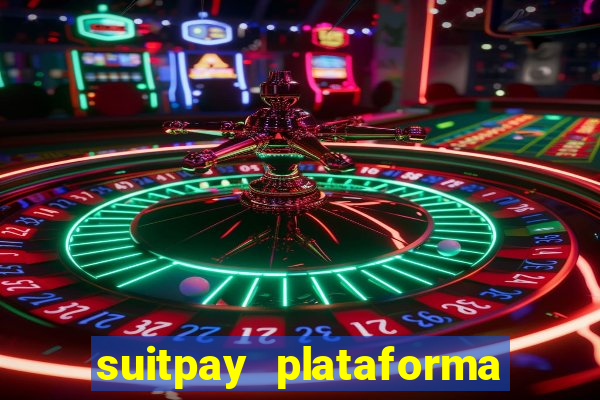 suitpay plataforma de jogos