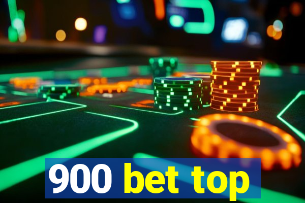 900 bet top