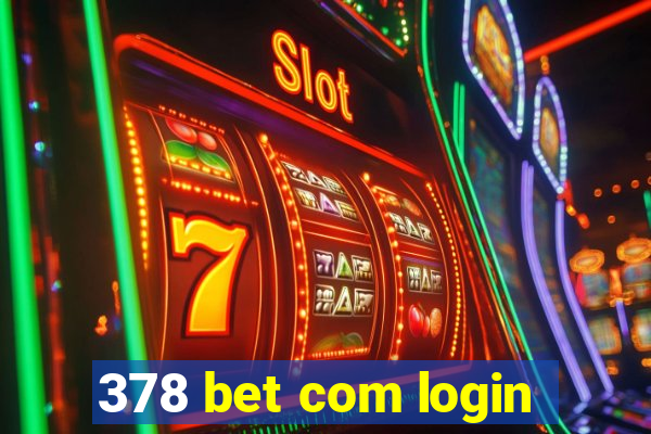 378 bet com login