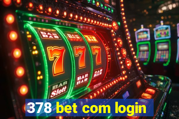 378 bet com login