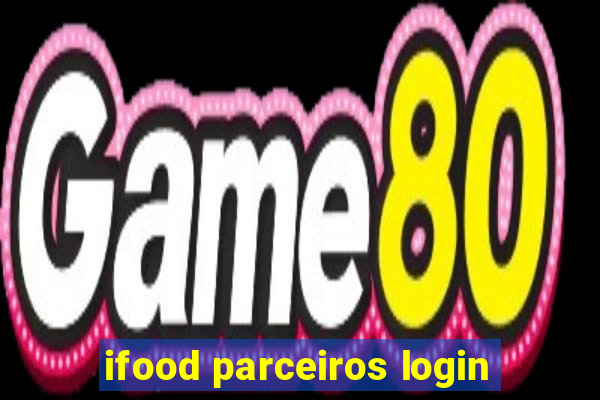 ifood parceiros login