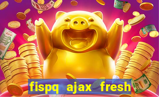 fispq ajax fresh limpeza profunda