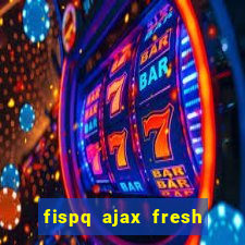 fispq ajax fresh limpeza profunda