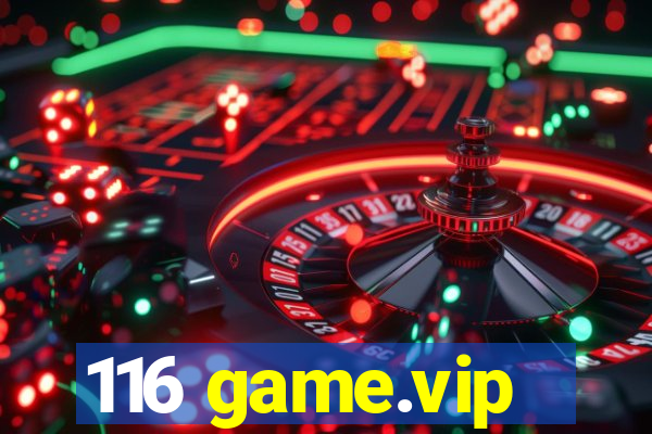 116 game.vip