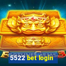 5522 bet login