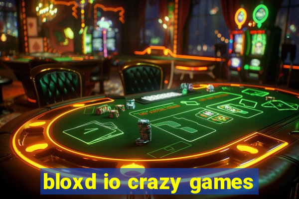 bloxd io crazy games