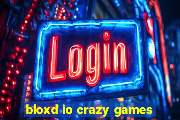 bloxd io crazy games