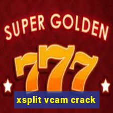 xsplit vcam crack