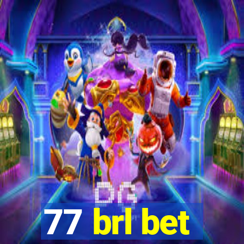 77 brl bet