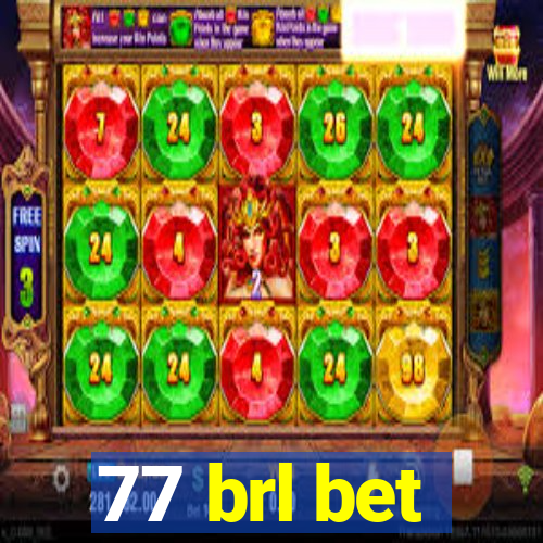 77 brl bet