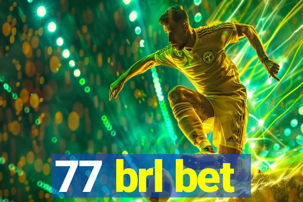 77 brl bet