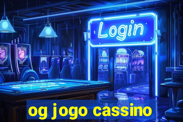 og jogo cassino