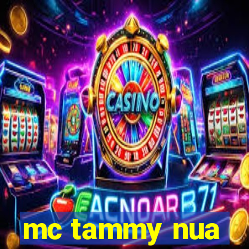 mc tammy nua