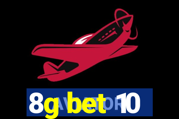 8g bet 10