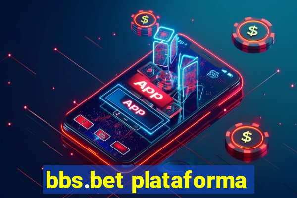 bbs.bet plataforma