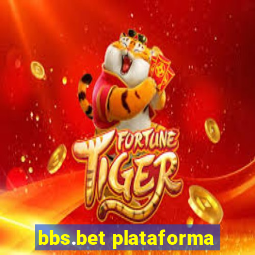 bbs.bet plataforma