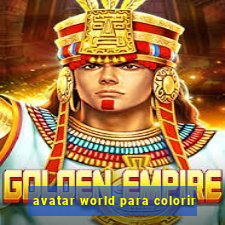 avatar world para colorir