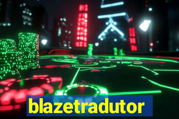 blazetradutor