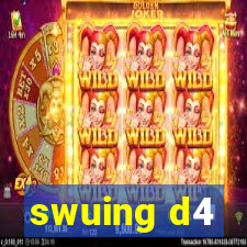 swuing d4