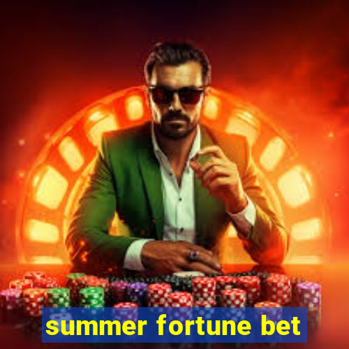 summer fortune bet