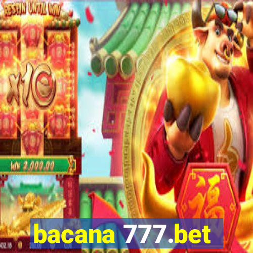 bacana 777.bet