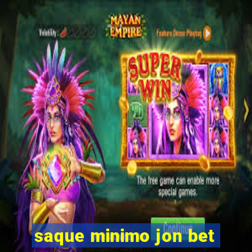 saque minimo jon bet