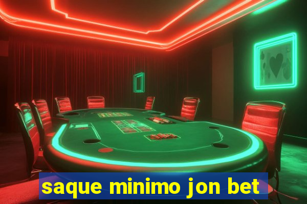 saque minimo jon bet