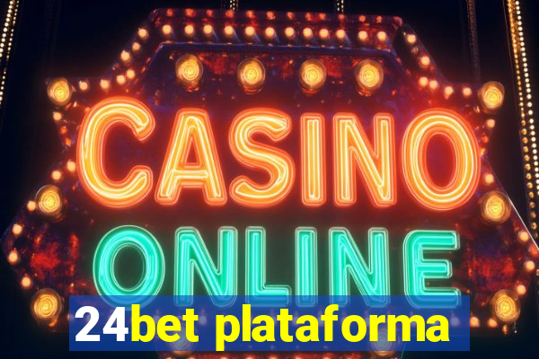 24bet plataforma