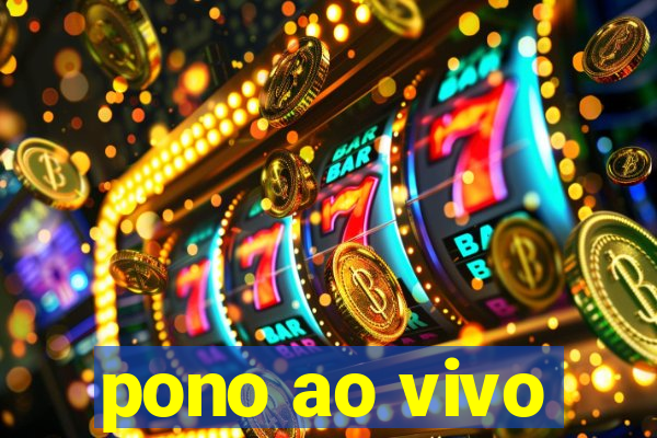 pono ao vivo