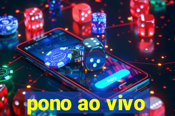 pono ao vivo