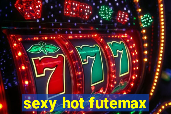 sexy hot futemax