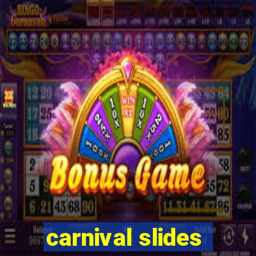 carnival slides