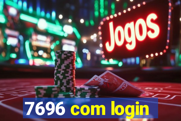 7696 com login