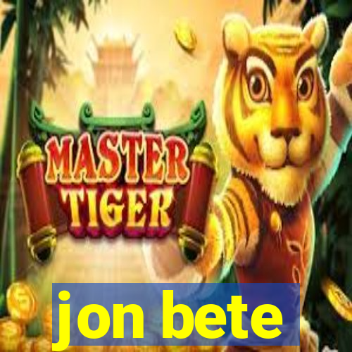 jon bete