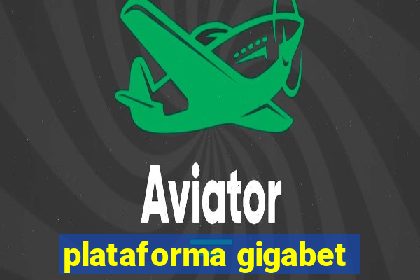 plataforma gigabet