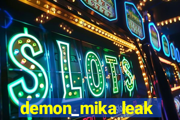 demon_mika leak