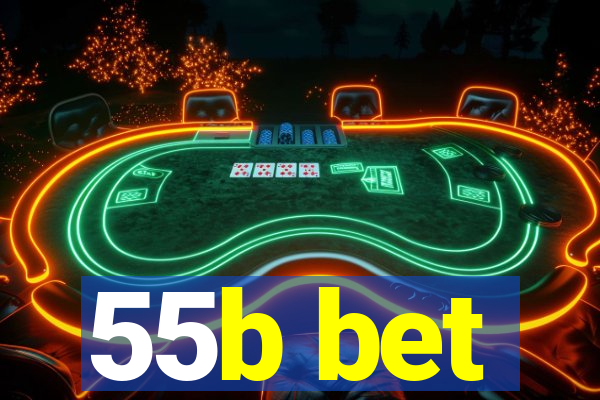 55b bet