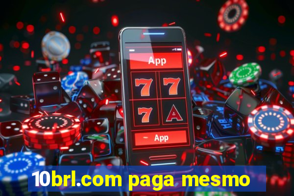 10brl.com paga mesmo